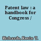 Patent law : a handbook for Congress /