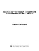 The guide to foreign investment in United States real estate /