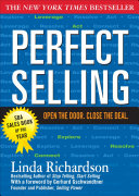 Perfect selling : open the door, close the deal /