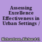 Assessing Excellence Effectiveness in Urban Settings /
