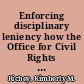 Enforcing disciplinary leniency how the Office for Civil Rights dictated school discipline policy and how it could again /