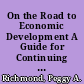 On the Road to Economic Development A Guide for Continuing Education Programs at Historically Black Colleges and Universities /
