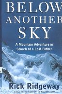Below another sky : a mountain adventure in search of a lost father /