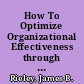 How To Optimize Organizational Effectiveness through Leadership The Case for a Process-Based Organization /