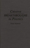 Creative breakthroughs in politics /