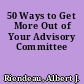 50 Ways to Get More Out of Your Advisory Committee