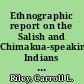 Ethnographic report on the Salish and Chimakua-speaking Indians of the Puget Sound Basin of Washington and along the coast to the west