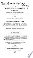 An authentic narrative of the loss of the American brig Commerce wrecked on the western coast of Africa in the month of August 1815 : with an account of the sufferings of her surviving officers and crew, who were enslaved by the wandering Arabs, on the great African desart [sic], or Zahahrah ... /