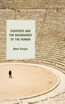 Euripides and the boundaries of the human /