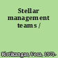 Stellar management teams /