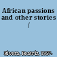 African passions and other stories /