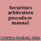 Securities arbitration procedure manual