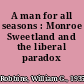 A man for all seasons : Monroe Sweetland and the liberal paradox /