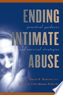 Ending intimate abuse : practical guidance and survival strategies /