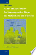 "The" fifth modality : on languages that shape our motivations and cultures /