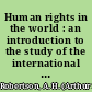 Human rights in the world : an introduction to the study of the international protection of human rights /