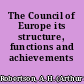 The Council of Europe its structure, functions and achievements /