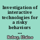 Investigation of interactive technologies for a risky behaviors program for mildly mentally handicapped youth final report - phase I /