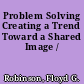 Problem Solving Creating a Trend Toward a Shared Image /