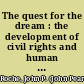 The quest for the dream : the development of civil rights and human relations in modern America.