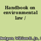 Handbook on environmental law /