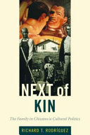 Next of kin : the family in Chicano/a cultural politics /