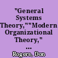"General Systems Theory,""Modern Organizational Theory," and Organizational Communication