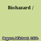 Biohazard /