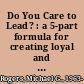 Do You Care to Lead? : a 5-part formula for creating loyal and results-focused teams and organizations /