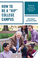 How to be a "HIP" college campus : maximizing learning in undergraduate education /