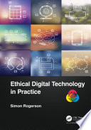 Ethical Digital Technology in Practice.