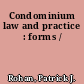 Condominium law and practice : forms /