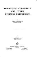 Organizing corporate and other business enterprises /