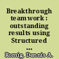 Breakthrough teamwork : outstanding results using Structured Teamwork /