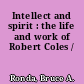 Intellect and spirit : the life and work of Robert Coles /