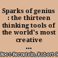 Sparks of genius : the thirteen thinking tools of the world's most creative people /