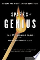 Sparks of genius : the thirteen thinking tools of the world's most creative people /