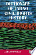 Dictionary of Latino civil rights history /