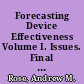 Forecasting Device Effectiveness Volume I. Issues. Final Report /