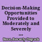 Decision-Making Opportunities Provided to Moderately and Severely Intellectually Limited Students, Ages 16-21 Years, within Special Education Classrooms