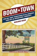 Boom*town : how Wal-Mart transformed an all-American town into an international community /