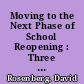 Moving to the Next Phase of School Reopening : Three Pivotal Questions for District Leaders /