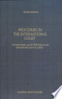 Procedure in the International Court : a commentary on the 1978 Rules of the International Court of Justice /