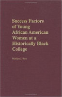 Success factors of young African American women at a historically black college /