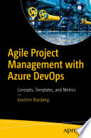 Agile project management with Azure DevOps : concepts, templates, and metrics /