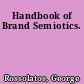 Handbook of Brand Semiotics.