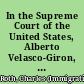 In the Supreme Court of the United States, Alberto Velasco-Giron, petitioner, v. Eric H. Holder, Jr., Attorney General of the United States, respondent on petition for writ of certiorari to the United States Court of Appeals for the Seventh Circuit : petition for writ of certiorari /