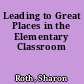 Leading to Great Places in the Elementary Classroom