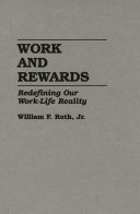Work and rewards : redefining our work-life reality /