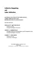 Collective bargaining and labor arbitration : materials on collective bargaining, labor arbitration, and discrimination in employment /